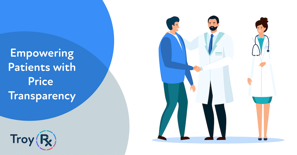 Photo vectorielle d'un médecin, d'une infirmière et d'un patient avec le texte "Empowering Patients with Price Transparency" et la marque/logo TroyRx/OptionRx ainsi que la couleur de l'entreprise. Bien que les médicaments ne soient pas concernés par la loi sur la transparence des prix à l'hôpital adoptée en 2019, les dirigeants du secteur de la santé estiment que cette tendance à la hausse du consumérisme continuera à s'étendre à l'ensemble du secteur.
